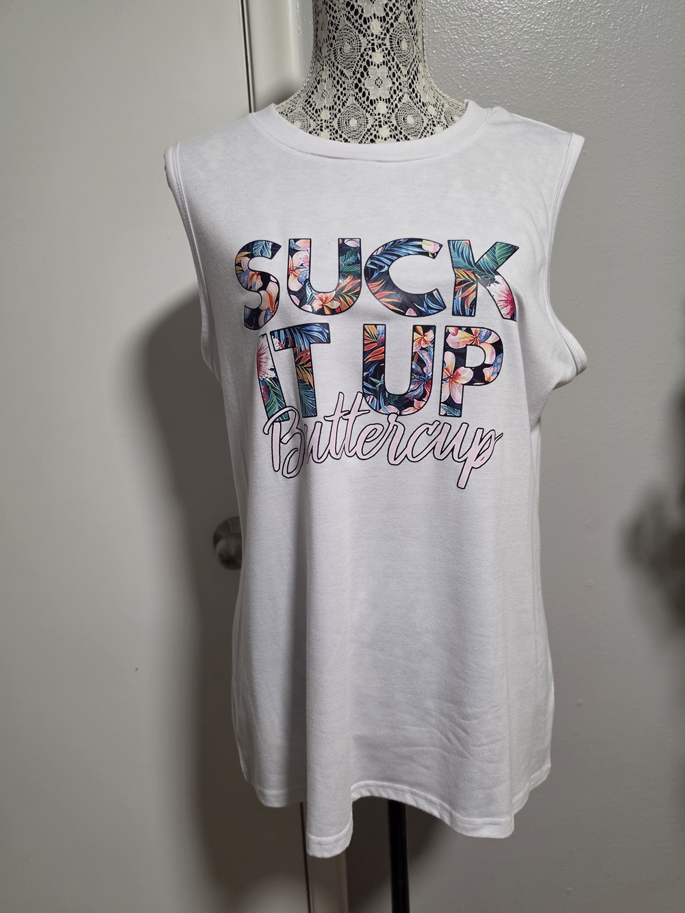 White Sleeveless Graphic Tank - "Suck It Up Buttercup"